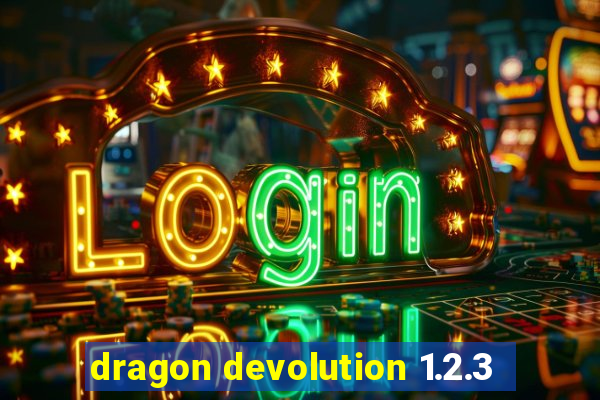 dragon devolution 1.2.3